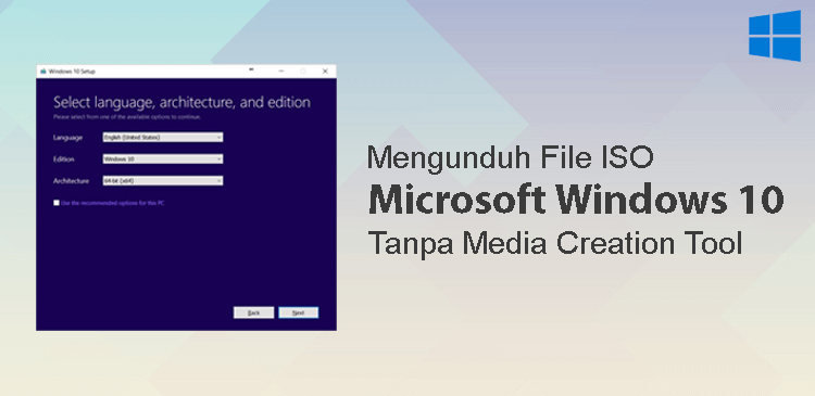 Mengunduh download ISO Windows 10 tanpa Media Creation Tool