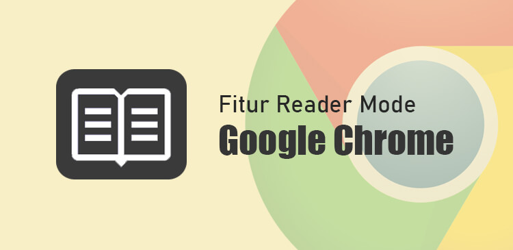 Mengaktifkaan fitur reader mode browser Google Chrome