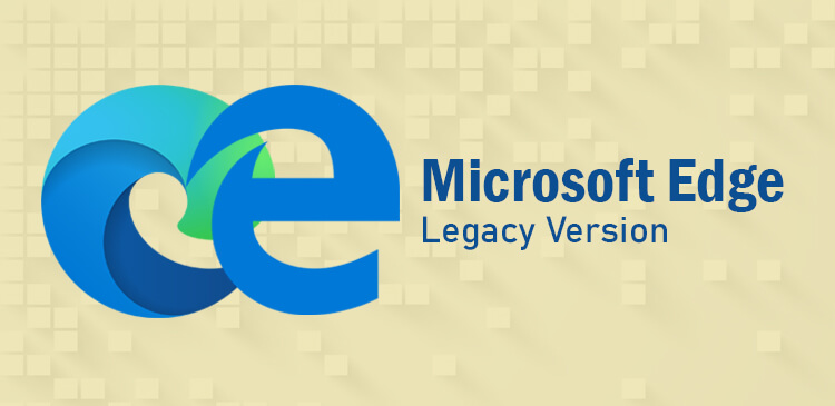 Legacy version browser Microsoft Edge
