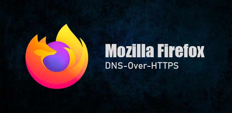Mengaktifkan DNS over HTTPS browser Mozilla Firefox