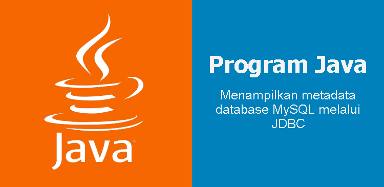Menampilkan metadata database MySQL melalui JDBC di program Java