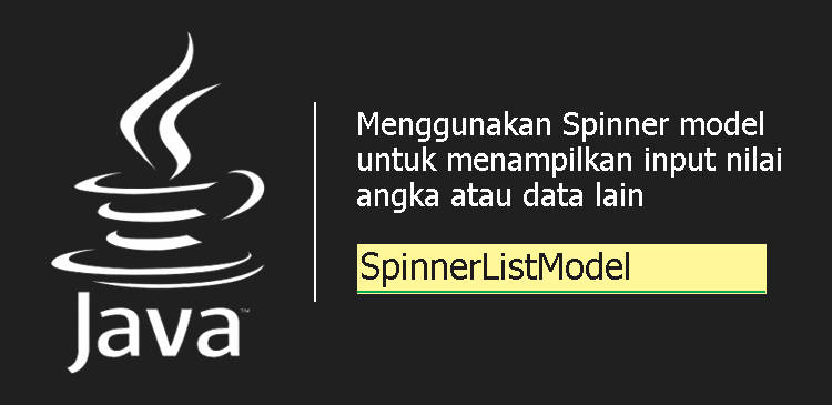 Menggunakan spinner model SpinnerListModel di program Java