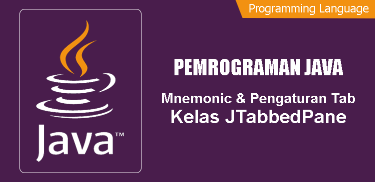 Program Java mnemonic dan pengaturan tab di kelas JTabbedPane