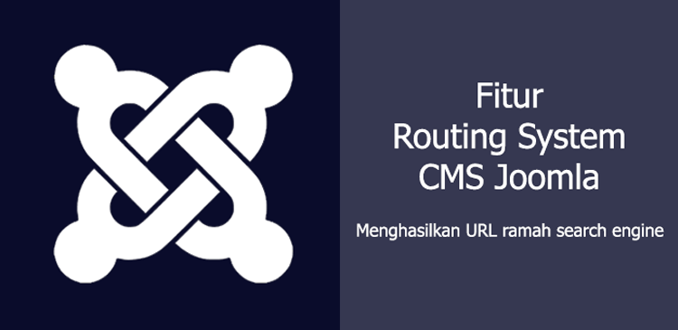 Fitur Routing System CMS Joomla menghasilkan URL ramah mesin pencari search engine