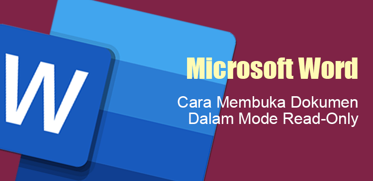 Membuka dokumen Microsoft Word Mode Read Only