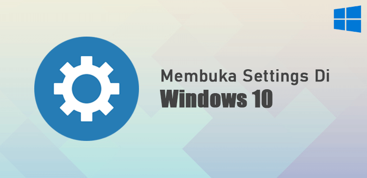 Cara membuka settings Microsoft Windows 10