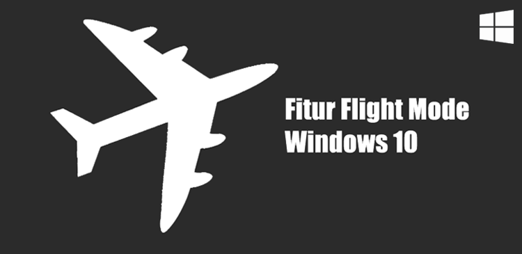 Mengaktifkan menonaktifkan fitur flight mode Windows 10