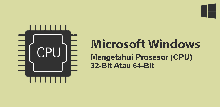Mengetahui prosesor CPU 32-bit atau 64-bit di Microsoft Windows