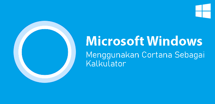 Menggunakan Cortana sebagai kalkulator di Windows