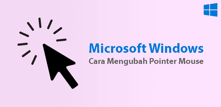 Mengubah tampilan pointer mouse cursor Microsoft Windows