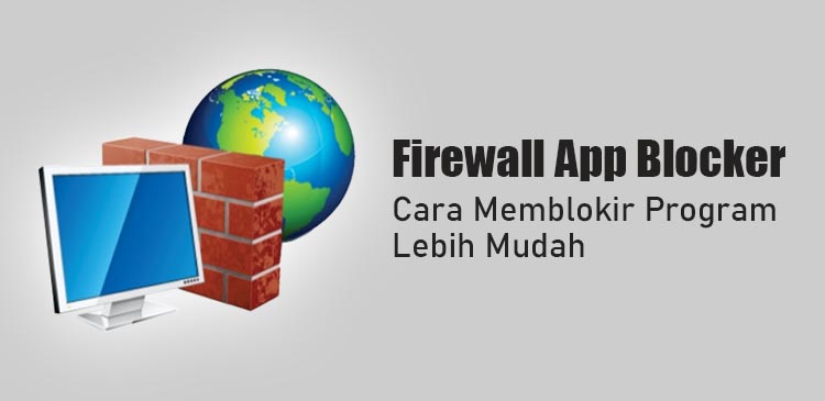 Firewall App Blocker memblokir program aplikasi lebih mudah