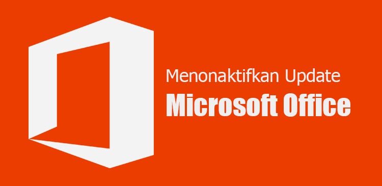 Menonaktifkan pembaruan update Microsoft Offfice